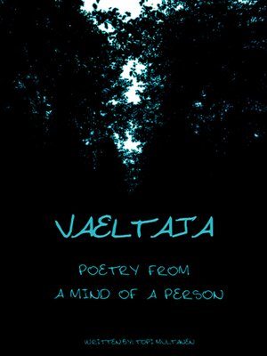 cover image of vaeltaja--Poetry from a mind of a person